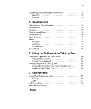 Page 99
|9
Uninstalling and Reinstalling the Printer Driver  . . . . . . . . . . . . . . . . . .  187
Mac OS X . . . . . . . . . . . . . . . . . . . . . . . . . . . . . . . . . . . . . . . . . . . .  187
Windows . . . . . . . . . . . . . . . . . . . . . . . . . . . . . . . . . . . . . . . . . . . . .  188
A  Specifications
Clearing Stored Print Information . . . . . . . . . . . . . . . . . . . . . . . . . . . . .  189
Environmental . . . . . . . . . . . . . . . . . . . . . . . . . . . . . . . . . . . . . . . ....