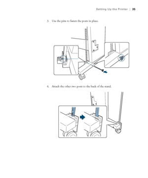 Page 3535
Setting Up the Printer|35
3. Use the pins to fasten the posts in place.
4. Attach the other two posts to the back of the stand.
 