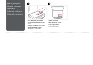 Page 18
1
Placing Originals
Mise en place des 
originaux
Originale einlegen
Originelen plaatsen
Place face-down horizontally.
Placez horizontalement, face vers le bas.
Einlegen (Druckseite nach unten).
Horizontaal leggen met de afdrukzijde naar beneden.
AB
Slide to the corner.
Faites glisser vers le coin.
In die Ecke schieben.
In de hoek schuiven.
 