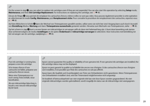 Page 29

Epson cannot guarantee the quality or reliability of non-genuine ink. If non-genuine ink cartridges are installed, the ink cartridge status may not be displayed.
Epson ne peut garantir la qualité ou la fiabilité des encres non d’origine. Si des cartouches d’encre non d’origine sont installées, il est possible que l’état des cartouches ne soit pas affiché.
Epson kann die Qualität und Zuverlässigkeit von Tinte von Drittanbietern nicht garantieren. Wenn Tintenpatronen von Drittanbietern...