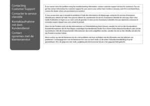 Page 62

Contacting 
Customer Support
Contacter le service 
clientèle
Kontaktaufnahme 
mit dem 
Kundendienst
Contact 
opnemen met de 
klantenservice
If you cannot solve the problem using the troubleshooting information, contact customer support services for assistance. You can get the contact information for customer support for your area in your online User’s Guide or warranty card. If it is not listed there, contact the dealer where you purchased your product.
Si vous ne parvenez pas à résoudre le...
