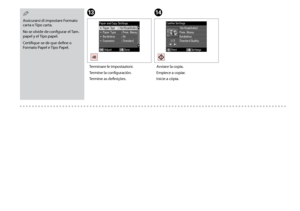 Page 30
0
N
Avviare la copia.
Empiece a copiar.
Inicie a cópia.
Assicurarsi di impostare Formato carta e Tipo carta.
No se olvide de configurar el Tam. papel y el Tipo papel.
Certifique-se de que define o Formato Papel e Tipo Papel.
QM
Terminare le impostazioni.
Termine la configuración.
Termine as definições.
 