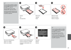 Page 63


O
Allineare i bordi.
Alinee los bordes.
Alinhe as margens.
P
Rimuovere delicatamente.
Saque con cuidado.
Retire com cuidado.
Q
Inserire il cassetto delicatamente.
Inserte la cassette con cuidado.
Introduza o alimentador com cuidado.
R
Riavviare.
Reinicie.
Reinicie.
Se non risulta possibile annullare un messaggio di errore, provare i passaggi che seguono.
Si el mensaje de error no ha desaparecido, siga estos pasos.
Se não for possível eliminar uma mensagem de erro, experimente os pontos...