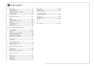 Page 78


Índice analíticoES
AAjust a marco ........................................................................\
.................41Ajuste protec pantall  ........................................................................\
...52Ajustes de red  ........................................................................\
................52Alineación del cabezal de impresión  ............................................49Ampliar (recortar)...