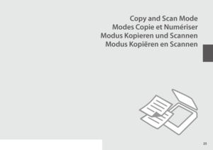 Page 2525
Copy and Scan Mode
Modes Copie et Numériser
Modus Kopieren und Scannen
Modus Kopiëren en Scannen
 