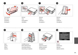 Page 6969
G
Remove.
Retirez.
Entfernen.
Verwijderen.
Open.
Ouvrez.
Öffnen.
Openen.
IJ
Carefully remove.
Retirez délicatement.
Vorsichtig entfernen.
Voorzichtig verwijderen.
K
Reattach.
Fixez de nouveau.
Wieder einsetzen.
Terugplaatsen.
E
Turn around.
Retournez.
Umdrehen.
Omdraaien.
F
Pull out.
Tirez.
Herausziehen.
Uittrekken.
H
Remove.
Retirez.
Entfernen.
Verwijderen.
L
Restart.
Redémarrez.
Neustart.
Opnieuw starten.
 