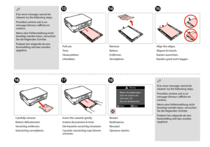 Page 7070
O
Align the edges.
Alignez les bords.
Kanten ausrichten.
Randen goed recht leggen.
P
Carefully remove.
Retirez délicatement.
Vorsichtig entfernen.
Voorzichtig verwijderen.
Q
Insert the cassette gently.
Insérez doucement le tiroir.
Die Kassette vorsichtig einsetzen.
Cassette voorzichtig naar binnen schuiven.
R
Restart.
Redémarrez.
Neustart.
Opnieuw starten.
 Q
If an error message cannot be cleared, try the following steps.
Procédez comme suit si un message d’erreur s’affiche en continu.
Wenn eine...