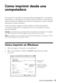 Page 13Cómo imprimir desde una computadora13
Cómo imprimir desde una 
computadora
En esta sección se describen los pasos generales para imprimir fotos o documentos 
almacenados en computadoras con el sistema operativo Windows o Mac OS. Para 
obtener instrucciones detalladas sobre el proceso de impresión, consulte el Manual 
del usuario en formato electrónico.
Antes de comenzar, asegúrese de haber instalado el software de impresión 
y conectado la impresora a la computadora, tal como se describe en el póster...