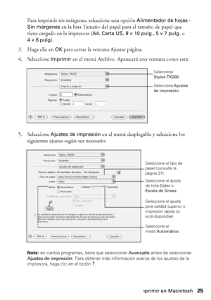 Page 25Cómo imprimir en Macintosh25 Para imprimir sin márgenes, seleccione una opción 
Alimentador de hojas - 
Sin márgenes
 en la lista Tamaño del papel para el tamaño de papel que 
tiene cargado en la impresora (
A4, Carta US, 8 × 10 pulg., 5 × 7 pulg. o 
4×6pulg).
3. Haga clic en 
OK para cerrar la ventana Ajustar página.
4. Seleccione 
Imprimir en el menú Archivo. Aparecerá una ventana como esta:
5. Seleccione 
Ajustes de impresión en el menú desplegable y seleccione los 
siguientes ajustes según sea...