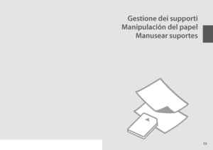 Page 13
1
Gestione dei supporti
Manipulación del papel
Manusear suportes
 