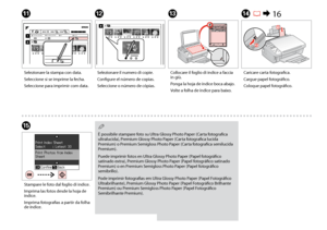 Page 34

N R & 16
O
Caricare carta fotografica.
Cargue papel fotográfico.
Coloque papel fotográfico.
Stampare le foto dal foglio di indice.
Imprima las fotos desde la hoja de índice.
Imprima fotografias a partir da folha de índice.
M
Collocare il foglio di indice a faccia in giù.
Ponga la hoja de índice boca abajo.
Volte a folha de índice para baixo.
È possibile stampare foto su Ultra Glossy Photo Paper (Carta fotografica ultralucida), Premium Glossy Photo Paper (Carta fotografica lucida Premium) o...