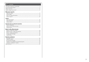 Page 5


ConteúdoPT
Instruções de segurança importantes ........................................................................\
.....................................6Guia do painel de controlo  ........................................................................\
..........................................................8Utilizar o ecrã LCD  ........................................................................\
........................................................................\
.10Ajustar o...