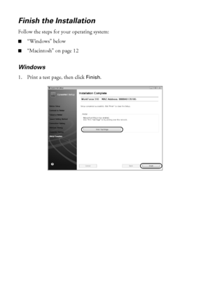 Page 1010Installing Your WorkForce 310 Series on a Network
Finish the Installation
Follow the steps for your operating system:
■“Windows” below
■“Macintosh” on page 12
Windows
1. Print a test page, then click Finish.
WF310_QG.book  Page 10  Wednesday, April 8, 2009  2:14 PM
 