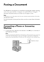 Page 2222Faxing a Document
Faxing a Document
Your WorkForce 310 Series lets you send faxes by entering fax numbers, selecting 
entries from a speed dial list, or using the one-touch dial buttons. Using the 
Automatic Document Feeder, you can fax up to 30 pages at a time.
Note:
In Windows, you can also send a fax from your computer using the Epson FAX Utility, 
see page 29 for details. 
For more information on faxing and fax settings, see the on-screen Epson Information 
Center.
Connecting a Phone or Answering...