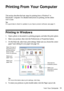 Page 11Printing From Your Computer11
Printing From Your Computer
This section describes the basic steps for printing from a Windows® or 
Macintosh® computer. For detailed instructions on printing, see the online 
User’s Guide.
Tip:
It’s a good idea to check for updates to your Epson product software; see page 41.
Printing in Windows
1. Open a photo or document in a printing program, and select the print option.
2. Select your product, then click the 
Preferences or Properties button.
3. On the Main tab, select...