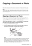 Page 9Copying a Document or Photo9
Copying a Document or Photo
Follow the instructions in this section to make color or black-and-white copies.
Note:
To turn off the “beep” heard when you press a button, press r/KCopy/Fax, press 
xMenu, press
 u or d to select Maintenance, then press OK. Select Sound, then 
select Off and press OK.
Copying a Document or Photo
You can copy documents onto plain paper or Epson special paper just like you 
would on a copy machine. If you use the Automatic Document Feeder, you can...