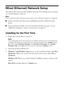 Page 1818Wired (Ethernet) Network Setup
Wired (Ethernet) Network Setup
The steps in this section provide detailed instructions for setting up your product 
on a wired (Ethernet) network. 
Note:
If you’re having trouble setting up your product, see “Network Problems” on page 50.
■
If this is the first time that you’re installing the product, follow the steps 
below.
■If your product is already on your wired network and you need to set up 
additional computers to print to the product, see page 22.
Installing for...