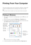 Page 3232Printing From Your Computer
Printing From Your Computer
This section describes the basic steps for printing from a Windows or Macintosh® 
computer. For detailed instructions on printing, see the online User’s Guide.
Tip:
It’s a good idea to check for updates to your Epson product software; see page 49.
Printing in Windows
1. Open a photo or document in a printing program, open the File menu, and 
select 
Print.
2. Select your product, then click the 
Preferences or Properties button.
3. On the Main...