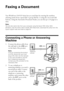 Page 3636Faxing a Document
Faxing a Document
Your WorkForce 520/525 Series lets you send faxes by entering fax numbers, 
selecting entries from a speed dial or group dial list, or using the one-touch dial 
buttons. Using the Automatic Document Feeder, you can fax up to 30 pages at a 
time.
Note:
You can also send a fax from your computer using the Epson FAX Utility. With 
Windows, see the online User’s Guide. With Macintosh, download the utility from the 
Epson support web site listed on page 54.
Connecting a...