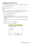 Page 5Wireless Network Setup5
Installing for the First Time
Before you begin, make sure that you have the following information ready and 
write it in the space provided below:
■Network name (SSID): _________________________________________
■Network password: ____________________________________________
Note:
If your network password contains uppercase (ABC) or lowercase (abc) letters, be sure 
to note them correctly. If you don’t know your network name (SSID) or network 
password, contact the person who set...