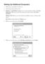 Page 4242Wireless Network Setup
Setting Up Additional Computers
1. Make sure your product is turned on.
2. Insert the product software CD.
3.Windows 7 and Windows Vista: If you see the AutoPlay window, click Run 
Setup.exe. When you see the User Account Control screen, click Yes or 
Continue.
Windows XP: When you see the Software Installation screen, continue with 
step 4.
Mac OS X: Double-click the Epson icon.
4. When you see this screen, click Install.
5. When you see this screen, select Wireless connection...