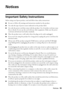 Page 55Notices55
Notices
Important Safety Instructions
Before using your Epson product, read and follow these safety instructions:
■Be sure to follow all warnings and instructions marked on the product.
■Use only the type of power source indicated on the product label.
■Use only the power cord that comes with the product. Use of another cord may cause 
fires or shock. Do not use the cord with any other equipment. Make sure the power 
cord meets all relevant local safety standards.
■Place the product near a wall...