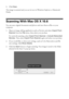 Page 2828Scanning With Mac OS X 10.6
4. Click Scan. 
The image is scanned and you see its icon in Windows Explorer or Macintosh 
Finder.
Scanning With Mac OS X 10.6
You can scan original documents and photos and save them as files on your 
computer.
1. Open an image editing application such as Preview and select Import From 
Scanner from the File menu, then select your product.
For network scanning, select Import From Scanner > Include Networked 
Devices. Then select Import From Scanner again and select your...