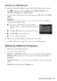 Page 41Wireless Network Setup41
Entering Your SSID Manually
If your network doesn’t broadcast its name (SSID), follow these steps to enter it:
1. Press   if necessary and select Setup. Select Network Settings, then 
Wireless LAN Setup, then Setup Wizard.
2. From the Select SSID screen on the touch panel, press lorr to select Other 
SSIDs.
Important: 
Network names are case-sensitive. Be sure to enter uppercase letters (ABC) or 
lowercase letters (abc) correctly.
■Press x to switch between uppercase (ABC),...