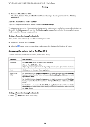 Page 38❏Windows XP and Server 2003:
Click Start, Control Panel, then Printers and Faxes. Then right-click the printer and select Printing
Preferences.
From the shortcut icon on the taskbar
Right-click the printer icon on the taskbar, then select Printer Settings.
To add a shortcut icon to the Windows taskbar, first access the printer driver from the Start menu as described above.
Next, click the Maintenance tab, and then the Monitoring Preferences button. In the Monitoring Preferences
window, select the...