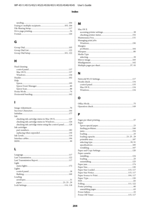 Page 204sending.......................................................................................104
Faxing to multiple recipients..............................................105, 106
File Sharing Setup.........................................................................117
Fit to page printing.........................................................................54
Format............................................................................................120
G
Group...