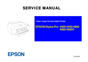 Page 1EPSON Stylus Pro  4400/4450/4800
                                                                4880/4880CColor Large Format Inkjet Printer
SERVICE MANUAL
SEIJ04008 