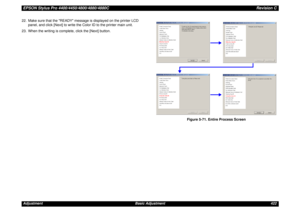 Page 422EPSON Stylus Pro 4400/4450/4800/4880/4880CRevision CAdjustment Basic Adjustment 422 22. Make sure that the READY message is displayed on the printer LCD 
panel, and click [Next] to write the Color ID to the printer main unit.
23. When the writing is complete, click the [Next] button.
Figure 5-71. Entire Process Screen 