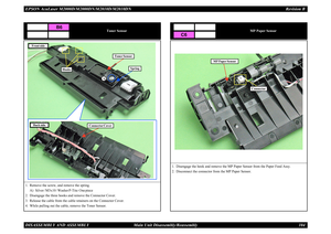 Page 113EPSON AcuLaser M2000D/M2000DN/M2010D/M2010DN Revision BDISASSEMBLY AND ASSEMBLY      Main Unit Disassembly/Reassembly 104
Toner Sensor
1. Remove the screw, and remove the spring.
A) Silver / M3x10 / Washer P-Tite: One piece
2. Disengage the three hooks and remove the Connector Cover.3. Release the cable from the cable retainers on the Connector Cover.4. While pulling out the cable, remove the Toner Sensor.
B6
Toner Sensor
Hooks
Back side
Connector Cover
A
Spring
Front side
MP Paper Sensor
1. Disengage...