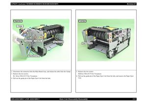 Page 121EPSON AcuLaser M2000D/M2000DN/M2010D/M2010DN Revision BDISASSEMBLY AND ASSEMBLY      Main Unit Disassembly/Reassembly 1122. Disconnect the connector from the Main Board Assy, and release the cable from the Clamp.3. Remove the two screws.
B) Silver / M3x10 / P-Tite: Two pieces
4. Pull out the guide pin of the Paper Eject Unit from the hole.
B
B
Connector
Main Board Assy
Guide Pin
Right Side
Clamp
Paper Eject Unit
5. Remove the two screws.
B)Silver / M3x10 / P-Tite: Two pieces
6. Pull out the guide pin of...