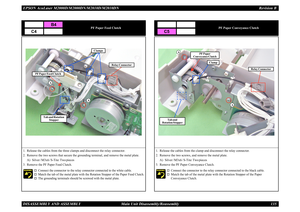 Page 144EPSON AcuLaser M2000D/M2000DN/M2010D/M2010DN Revision BDISASSEMBLY AND ASSEMBLY      Main Unit Disassembly/Reassembly 135
PF Paper Feed Clutch
1. Release the cables from the three clamps and disconnect the relay connector.2. Remove the two screws that secure the grounding terminal, and remove the metal plate.
A) Silver / M3x6 / S-Tite: Two pieces
3. Remove the PF Paper Feed Clutch.
†
Connect the connector to the relay connector connected to the white cable.
†
Match the tab of the metal plate with the...