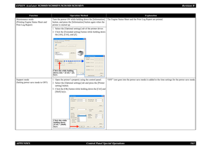 Page 172EPSON AcuLaser M2000D/M2000DN/M2010D/M2010DN
Revision B
APPENDIX     
Control Panel Special Operations
163
Maintenance mode
 
(Printing Engine Status Sheet and Print Log Report)
Turn the power ON while holding down the [Information] button, and press the [Information] button again when the printer is started up.
The Engine Status Sheet and the Print Log Report are printed.
1.
Select the [Optional settings] tab of the printer driver.
2.
Click the [Extended setting] button while holding down the [Alt],...