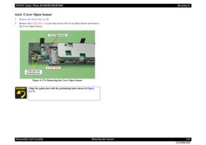 Page 136EPSON Stylus Photo R1900/R2880/R2000Revision EDisassembly And Assembly Removing the Sensors 136
Confidential
4.6.6  Cover Open Sensor1.Remove the Panel Unit. (p.78)
2. Remove the C.B.P. M3 x 8 screw that secures the Cover Open Sensor and remove 
the Cover Open Sensor.
Figure 4-174. Removing the Cover Open Sensor
Align the guide pins with the positioning holes shown in Figure 
4-174.
4) C.B.P. M3x8
Guide pins and 
Positioning holes
Cover Open Sensor 