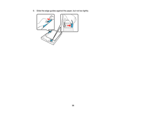 Page 35

35
9.
Slide theedge guides against thepaper, butnottootightly.  