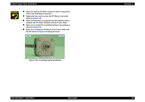 Page 80EPSON Stylus Photo R220/R230Revision ADISASSEMBLY / ASSEMBLY Disassembly 80
„
Make sure that the PF Motor connector cable is connected to 
CN6 on the Main Board connector.
„
Tighten the four nuts to secu re the PF Motor in the order 
shown in  Figure2-48 .
„
Make sure that there is no gap  between the Insulator Spacer, 
insulator, the PF Motor Insu lator and the Frame, Main.
„
Make sure to install the Grounding  Spring to the position as 
shown in  Figure2-50 .
„
Make sure to install the PF Moto r to the...