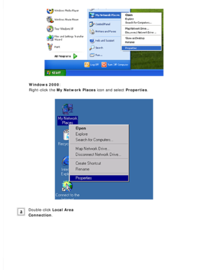 Page 136
Windows 2000: 
Right-click the My Network Places icon and select Properties.
 
Double-click Local Area 
Connection.
  