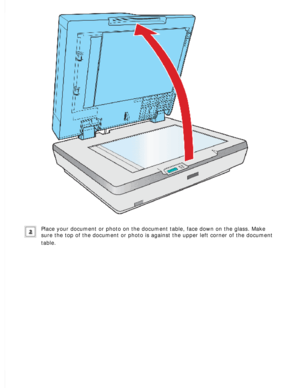 Page 34
Place your document or photo on the document table, face down on the gla\
ss. Make 
sure the top of the document or photo is against the upper left corner o\
f the document 
table.
  