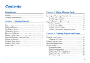 Page 44
Contents
Introduction
Features. . . . . . . . . . . . . . . . . . . . . . . . . . . . . . . . . . . . . . . .  7
Using the Documentation . . . . . . . . . . . . . . . . . . . . . . . . . .  7
Chapter 1Getting Started
Parts  . . . . . . . . . . . . . . . . . . . . . . . . . . . . . . . . . . . . . . . . . .  8
Lights and Buttons  . . . . . . . . . . . . . . . . . . . . . . . . . . . . . . .  9
Installing the Battery . . . . . . . . . . . . . . . . . . . . . . . . . . . . .  10
Charging the Battery . . ....