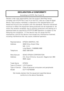 Page 105DECLARATION of CONFORMITY
According to 47CFR, Part 2 and 15
Declare under sole responsibility that the product identified herein, 
complies with 47CFR Part 2 and 15 of the FCC rules as a Class B digital 
device. Each product marketed, is identical to the representative unit 
tested and found to be compliant with the standards. Records maintained 
continue to reflect the equipment being produced can be expected to  be 
within the variation accepted, due to quantity production and testing on a 
statistical...