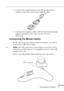 Page 31 
Connecting to a Computer 
          

 
15  3. Connect the small terminal of the Macintosh desktop 
adapter to the other end of the computer cable.
4. Connect the computer cable (with the Macintosh desktop 
adapter attached) to the video-out port on your 
Macintosh.  Connecting the Mouse Cables  If you want to use the remote control as a mouse, you need to 
connect the USB mouse cable.
  ♦
  Note:
   The USB mouse port on the projector can only be used by 
connecting a USB mouse. It is not...