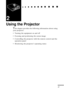 Page 43                                                                           
          
27
2
Using the Projector
This chapter provides the following information about using 
your projector:
•Turning the equipment on and off
•Focusing and positioning the screen image
•Controlling the projector with the remote control and the 
operation panel
•Monitoring the projector’s operating status 