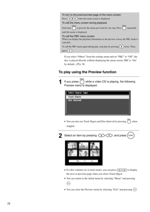 Page 3028
If you select “Others” from the settings menu and set “PBC” to “Off”, the 
disc is played directly without displaying the menu screen. PBC is “On” 
by default. sp. 58
To play using the Preview function
1If you press   while a video CD is playing, the following 
Preview menu is displayed.
•You can also use Track Digest and Disc Interval by pressing   when 
stopped.
2Select an item by pressing  , and press  .
•If a disc contains six or more tracks, you can press   to display 
the next or previous page...