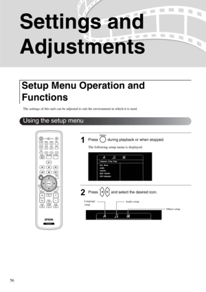 Page 5856
Settings and 
Adjustments
The settings of this unit can be adjusted to suit the environment in which it is used.
1Press   during playback or when stopped.
The following setup menu is displayed.
2Press   and select the desired icon.
Setup Menu Operation and 
Functions
Using the setup menu
Language 
setup
Others setup Audio setup 