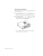 Page 3526Using the Projector
Adjusting the Image Shape
If the projected image isn’t square or has a “keystone” shape , do one or 
more of the following:
If your image looks like   or  , you’ve placed the 
projector off to one side of the screen, at an angle. Move it directly 
in front of the center of the screen, facing the screen squarely.
If your image looks like   or  , press the + or — side of 
the 
Keystone button to correct the shape of the image. After 
correction, your image will be slightly smaller....