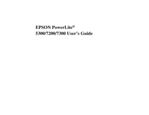 Page 1EPSON PowerLite
®
 
5300/7200/7300 User’s Guide
5300.book  Page i  Tuesday, April 13, 1999  4:19 PM 