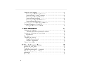 Page 6            ii
Connecting to a Computer  . . . . . . . . . . . . . . . . . . . . . . . . . . . . . . . . . . . . . . . . . . 18
Connecting to a PC Desktop Computer   . . . . . . . . . . . . . . . . . . . . . . . . . . . . 19
Connecting to a PC Laptop Computer   . . . . . . . . . . . . . . . . . . . . . . . . . . . . . 26
Connecting to a Desktop Macintosh   . . . . . . . . . . . . . . . . . . . . . . . . . . . . . . . 31
Connecting to a PowerBook    . . . . . . . . . . . . . . . . . . . . . . . . . . . ....